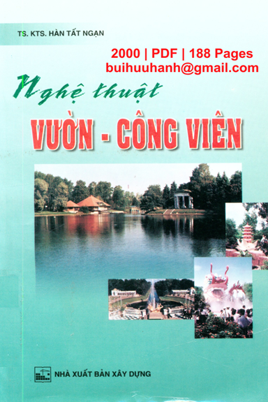 Nghệ Thuật Vườn - Công Viên (NXB Xây Dựng 2000) - Hàn Tất Ngạn, 188 Trang