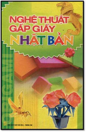 Nghệ Thuật Xếp Giấy Nhật Bản (NXB Văn Hóa Thông Tin 2008) - Lê Trang, 198 Trang