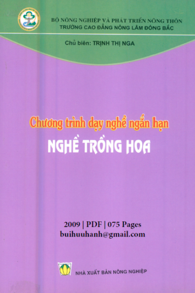 Nghề Trồng Hoa (NXB Nông Nghiệp 2009) - Trịnh Thị Nga, 75 Trang