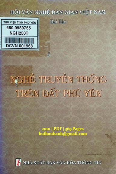 Nghề Truyền Thống Trên Đất Phú Yên (NXB Văn Hóa Thông Tin 2010) - Bùi Tân, 369 Trang