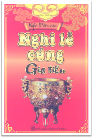 Nghi Lễ Dân Gian-Nghi Lễ Cúng Gia Tiên (NXB Thời Đại 2010) - Minh Đường, 163 Trang