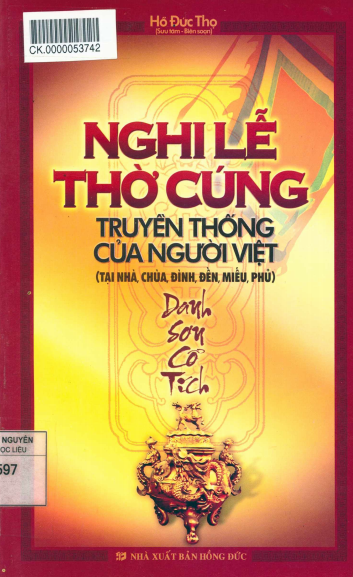 Nghi Lễ Thờ Cúng Truyền Thống Của Người Việt (NXB Hồng Đức 2008) - Hồ Đức Thọ, 220 Trang