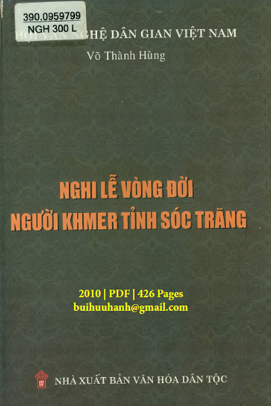 Nghi Lễ Vòng Đời Người Khmer Tỉnh Sóc Trăng (NXB Văn Hóa Dân Tộc 2010) - Võ Thành Hùng, 426 Trang