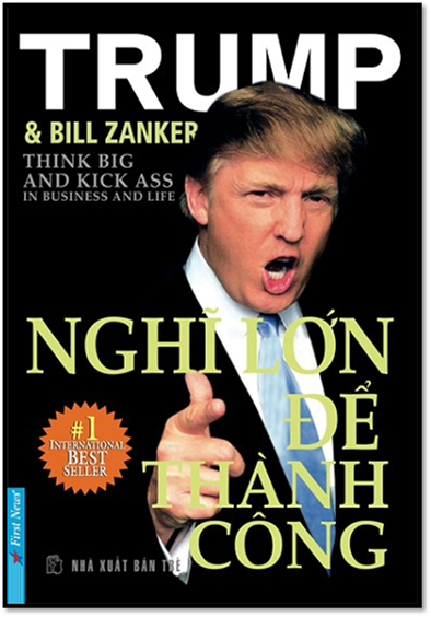 Nghĩ Lớn Để Thành Công (NXB Trẻ 2010) - Bill Zanker, 354 Trang