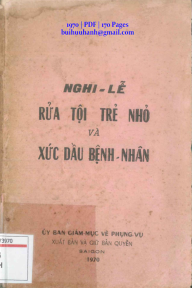 Nghi Thức Rửa Tội Trẻ Nhỏ Và Xức Dầu Bệnh Nhân (NXB Sài Gòn 1970) - Nhiều Tác Giả, 170 Trang
