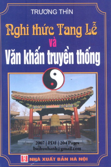 Nghi Thức Tang Lễ Và Văn Khấn Truyền Thống (NXB Hà Nội 2007) - Trương Thìn, 204 Trang