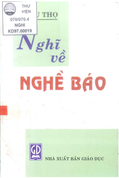 Nghĩ Về Nghề Báo (NXB Giáo Dục 1997) - Hữu Thọ, 317 Trang