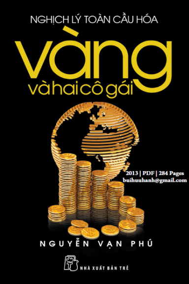 Nghịch Lý Toàn Cầu Hóa-Vàng Và Hai Cô Gái (NXB Trẻ 2013) - Nguyễn Vạn Phú, 284 Trang
