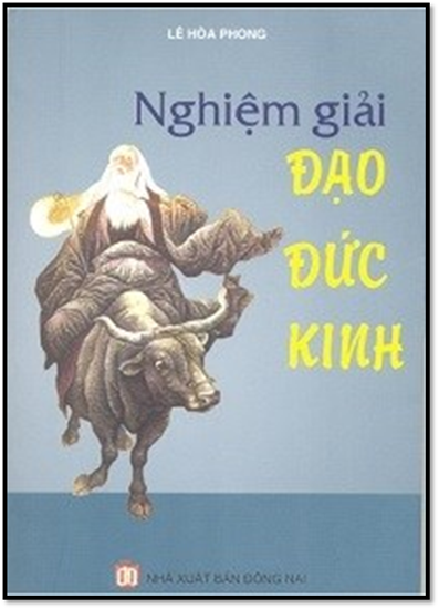 Nghiệm Giải Đạo Đức Kinh (NXB Đồng Nai 2011) - Lê Hòa Phong, 101 Trang