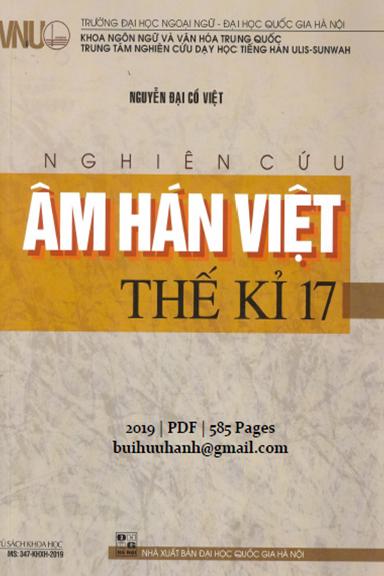 Nghiên Cứu Âm Hán Việt Thế Kỉ 17 (NXB Đại Học Quốc Gia 2019) - Nguyễn Đại Cồ Việt, 585 Trang