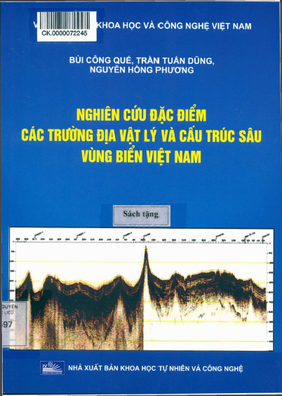 Nghiên Cứu Đặc Điểm Các Trường Địa Vật Lý Và Cấu Trúc Sâu Vùng Biển Việt Nam - Bùi Công Quế