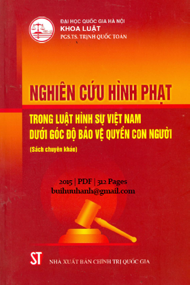Nghiên Cứu Hình Phạt Trong Luật Hình Sự Việt Nam Dưới Góc Độ Bảo Vệ Quyền Con Người