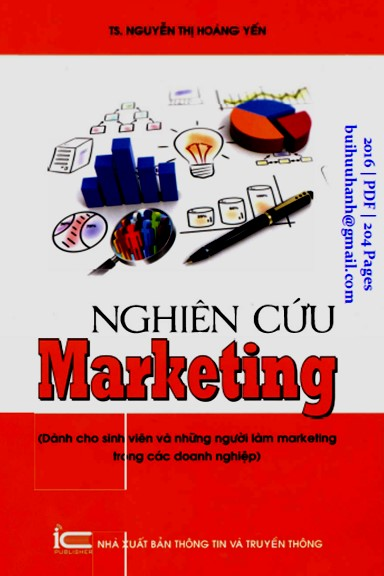 Nghiên Cứu Marketing (NXB Thông Tin Truyền Thông 2016) - Nguyễn Thị Hoàng Yến, 204 Trang