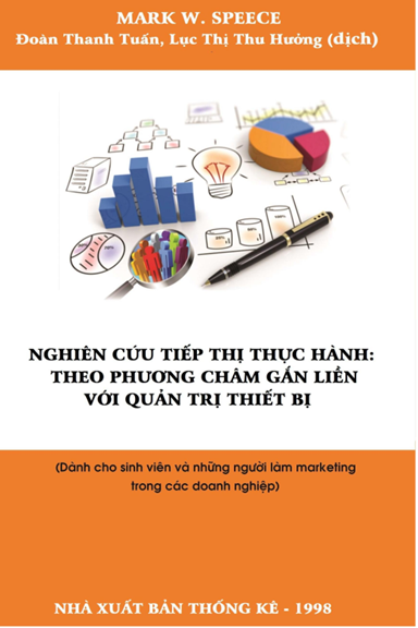 Nghiên Cứu Tiếp Thị Thực Hành-Theo Phương Châm Gắn Liền Với Thiết Bị Quản Trị - Mark W. Speece