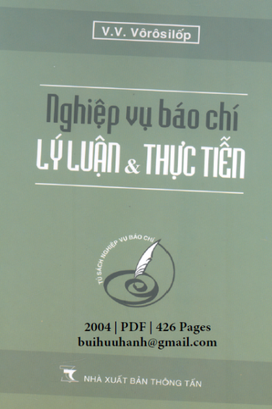 Nghiệp Vụ Báo Chí-Lý Luận Và Thực Tiễn (NXB Thông Tấn 2004) - V.V. Vôrôsilốp, 426 Trang