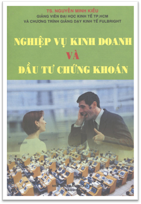 Nghiệp Vụ Kinh Doanh Và Đầu Tư Chứng Khoán (NXB Thống Kê 2009) - Nguyễn Minh Kiều, 297 Trang