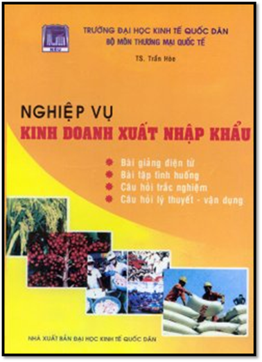 Nghiệp Vụ Kinh Doanh Xuất Nhập Khẩu (NXB Kinh Tế Quốc Dân 2007) - Trần Hoè, 160 Trang
