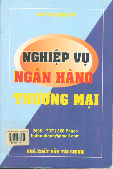 Nghiệp Vụ Ngân Hàng Thương Mại (NXB Tài Chính 2005) - Lê Văn Tư, 866 Trang