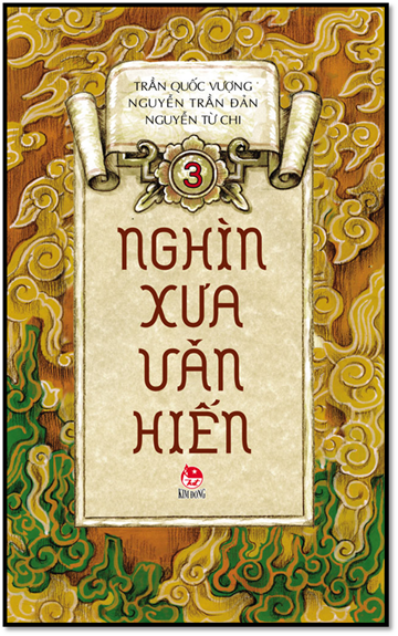 Nghìn Xưa Văn Hiến Tập 3 (NXB Kim Đồng 2014) - Trần Quốc Vượng, 248 Trang