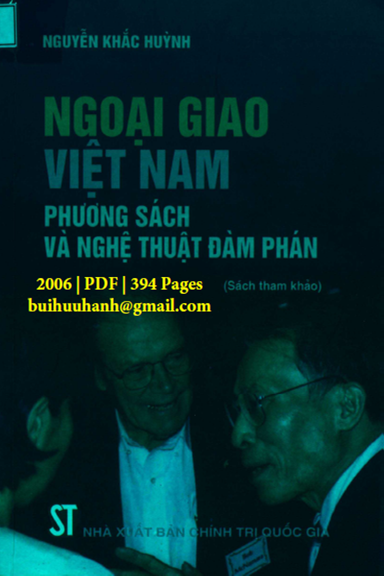 Ngoại Giao Việt Nam Phương Sách Và Nghệ Thuật Đàm Phán (NXB Chính Trị 2006) - Nguyễn Khắc Huỳnh