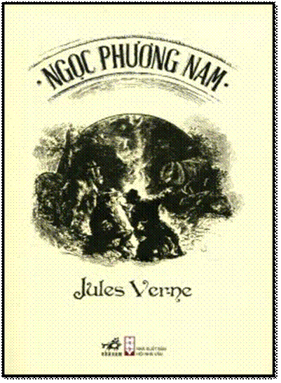 Ngọc Phương Nam (NXB Hội Nhà Văn 2013) - Jules Verne, 316 Trang