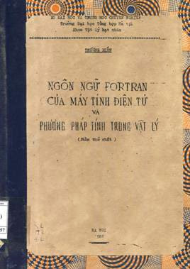 Ngôn Ngữ Fortran Của Máy Tính Điện Tử Và Phương Pháp Trong Vật Lý Phần 1 - Trương Biên, 173 Trang