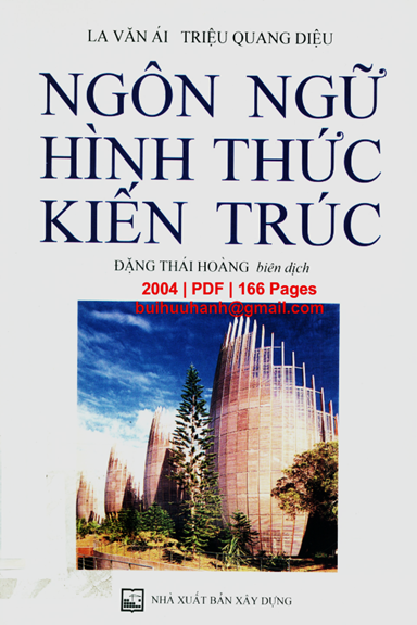 Ngôn Ngữ Hình Thức Kiến Trúc Tập 1 (NXB Xây Dựng 2004) - La Văn Ái, 166 Trang