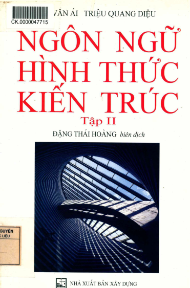 Ngôn Ngữ Hình Thức Kiến Trúc Tập 2 (NXB Xây Dựng 2004) - La Văn Ái, 256 Trang