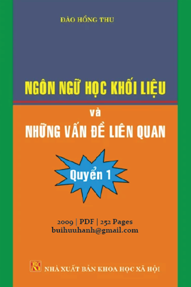 Ngôn Ngữ Học Khối Liệu Và Những Vấn Đề Liên Quan Quyển 1 (NXB Khoa Học Xã Hội 2009) - Đào Hồng Thu