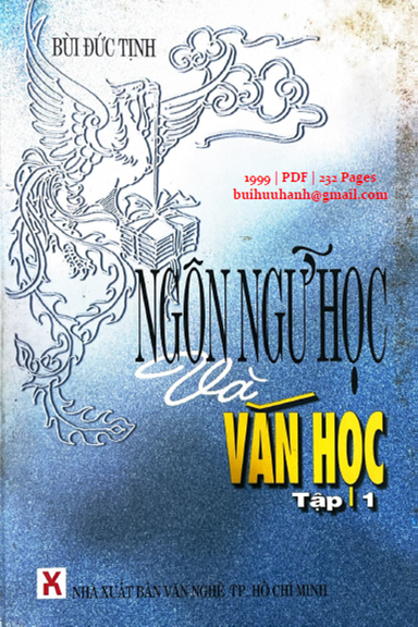 Ngôn Ngữ Học Và Văn Học Tập 1 (NXB Văn Nghệ 1999) - Bùi Đức Tịnh, 232 Trang