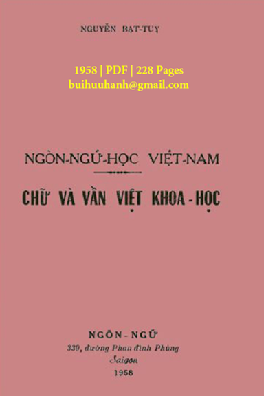 Ngôn Ngữ Học Việt Nam-Chữ Và Vần Việt Khoa Học (NXB Khai Trí 1958) - Nguyễn Bạt Tụy, 228 Trang