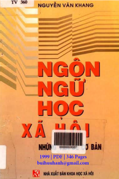 Ngôn Ngữ Học Xã Hội-Những Vấn Đề Cơ Bản (NXB Khoa Học Xã Hội 1999) - Nguyễn Văn Khang, 346 Trang