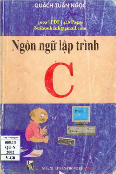 Ngôn Ngữ Lập Trình C (NXB Giáo Dục 2002) - Quách Tuấn Ngọc, 428 Trang