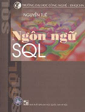 Ngôn Ngữ SQL (NXB Đại Học Quốc Gia 2006) - Nguyễn Tuệ, 151 Trang