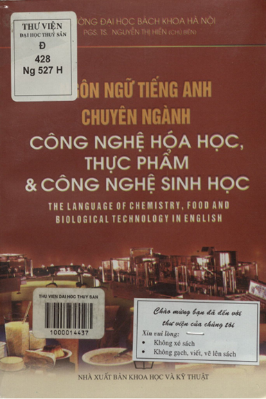 Ngôn Ngữ Tiếng Anh Chuyên Ngành Công Nghệ Hóa Học, Thực Phẩm Và Công Nghệ Sinh Học - Nguyễn Thị Hiền