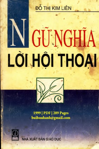Ngữ Nghĩa Lời Hội Thoại (NXB Giáo Dục 1999) - Đỗ Thị Kim Liên, 289 Trang