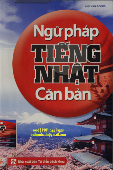 Ngữ Pháp Tiếng Nhật Căn Bản (NXB Từ Điển Bách Khoa 2008) - Huy Hoàng, 244 Trang