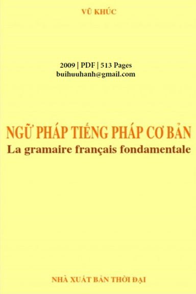 Ngữ Pháp Tiếng Pháp Cơ Bản (NXB Thời Đại 2009) - Vũ Khúc, 512 Trang