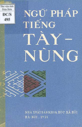 Ngữ Pháp Tiếng Tày-Nùng (NXB Khoa Học Xã Hội 1971) - Hoàng Văn Ma, 153 Trang