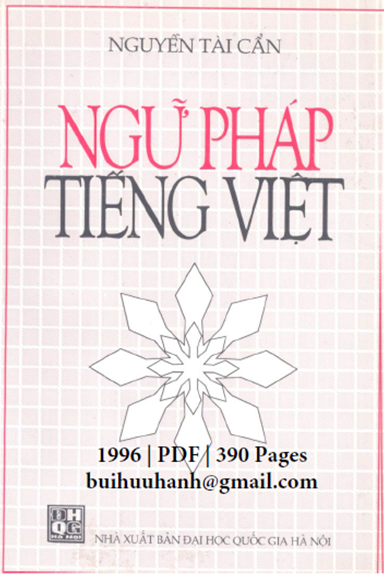 Ngữ Pháp Tiếng Việt (NXB Đại Học Quốc Gia 1996) - Nguyễn Tài Cẩn, 390 Trang