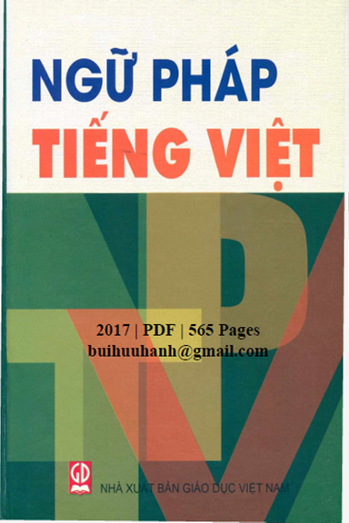 Ngữ Pháp Tiếng Việt (NXB Giáo Dục 2017) - Nguyễn Văn Lộc, 565 Trang