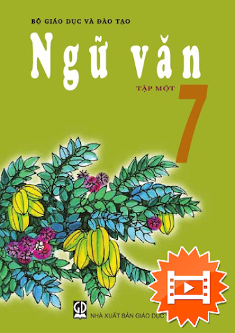 Ngữ Văn 7 Tập 1 (NXB Giáo Dục 2016) - Nguyễn Khắc Phi, 202 Trang
