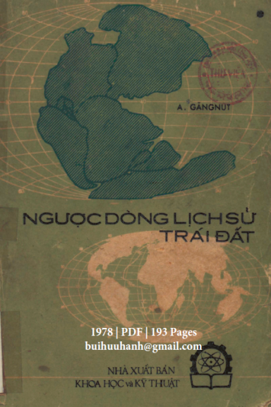 Ngược Dòng Lịch Sử Trái Đất (NXB Khoa Học Kỹ Thuật 1978) - A. Găngnut, 193 Trang