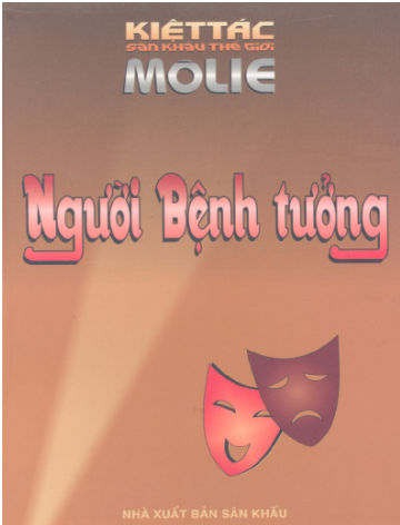 Người Bệnh Tưởng (NXB Sân Khấu 2006) - Môlie, 207 Trang