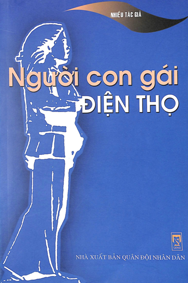 Người Con Gái Điện Thọ (NXB Quân Đội 2010) - Nhiều Tác Giả, 127 Trang