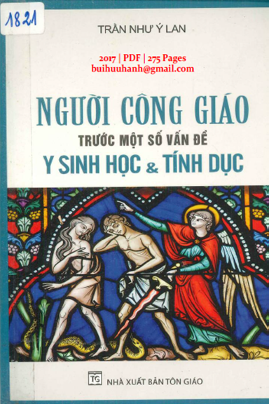 Người Công Giáo Trước Một Số Vấn Đề Y Sinh Học Và Tính Dục (NXB Tôn Giáo 2017) - Trần Như Ý Lan