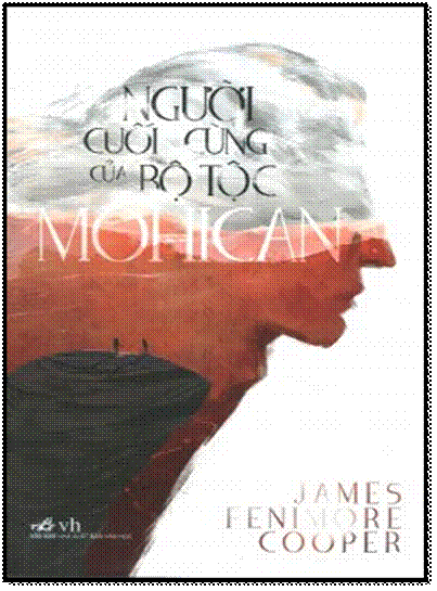 Người Cuối Cùng Của Bộ Tộc Mohican (NXB Văn Học 2015) - James Fenimore Cooper, 416 Trang