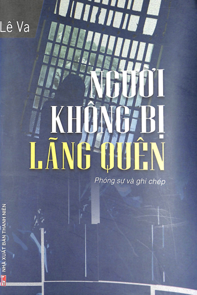 Người Không Bị Lãng Quên (NXB Thanh Niên 2010) - Lê Va, 248 Trang