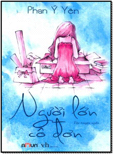 Người Lớn Cô Đơn (NXB Văn Học 2012) - Phan Ý Yên, 260 Trang