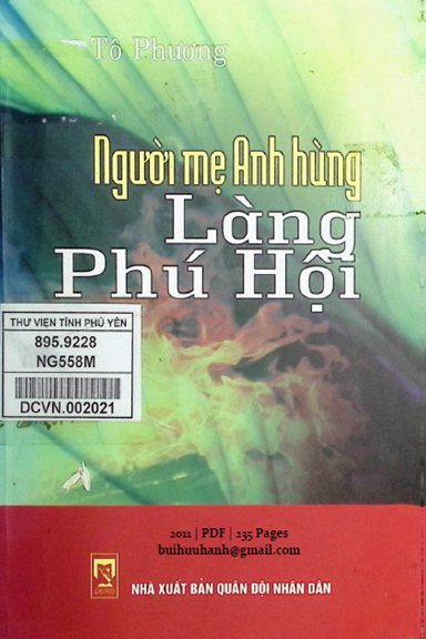Người Mẹ Anh Hùng Làng Phú Hội (NXB Quân Đội 2011) - Tô Phương, 235 Trang